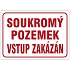 Značka Soukromý pozemek vstup zakázán